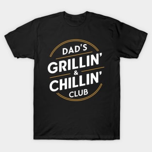 Dad's Grillin' & Chillin' Club T-Shirt